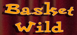 Basket wild