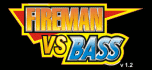 Fireman Vs Bass