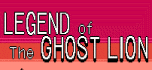 Legend of the ghost lion