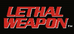 Lethal weapon