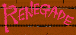 Renegade